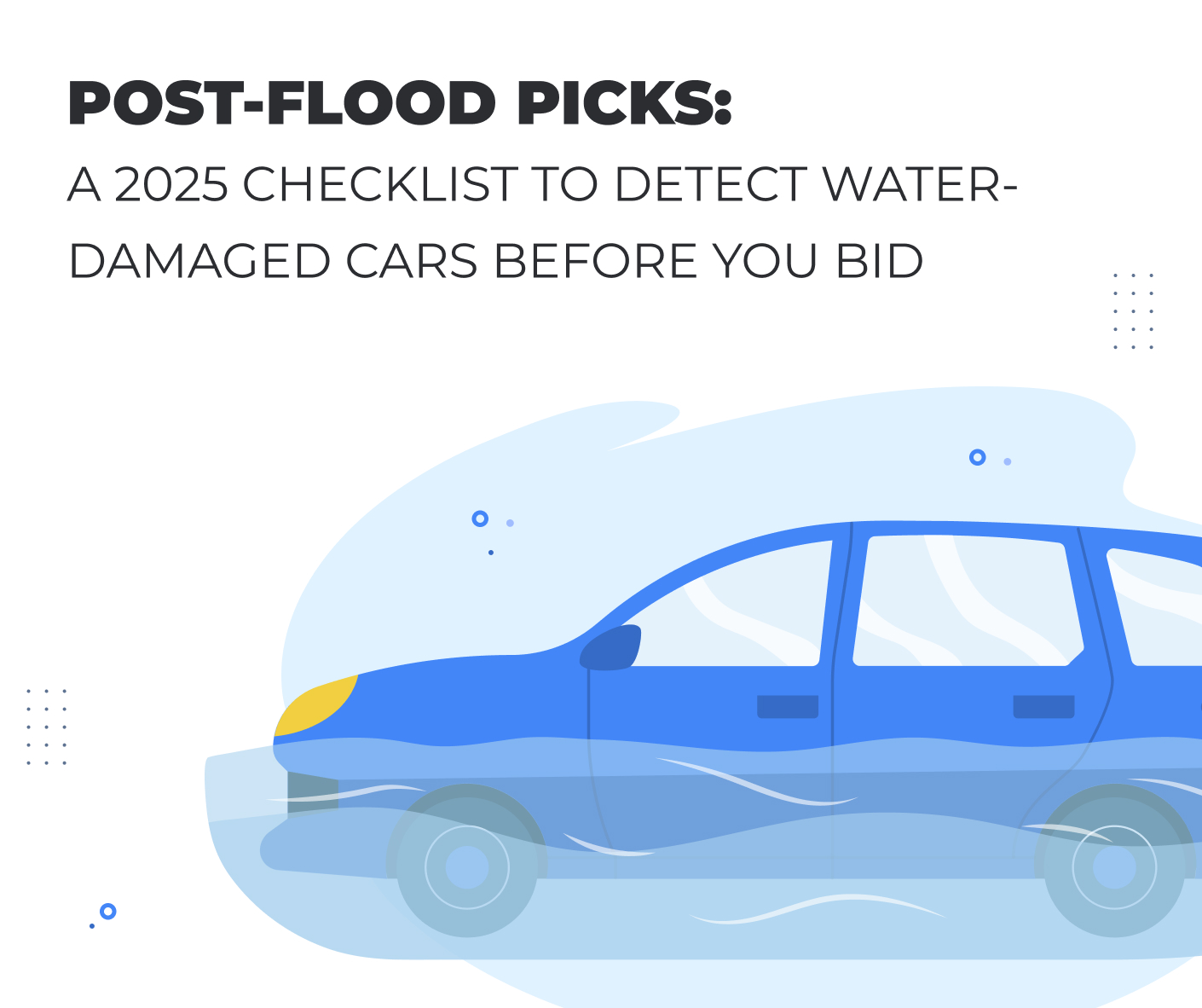 Post-Flood Picks: A 2025 Checklist to Detect Water-Damaged Cars Before You Bid