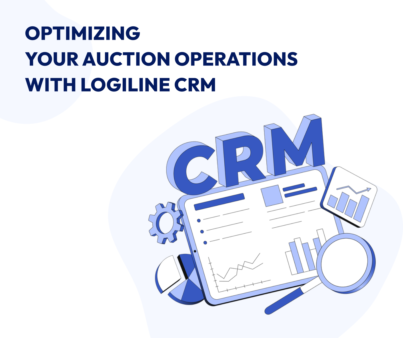 Optimizing Your Auction Operations with Logiline CRM